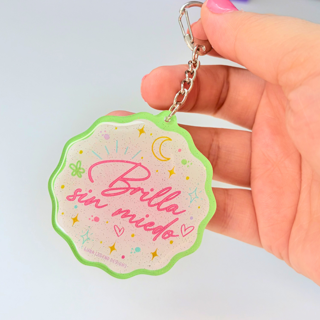 Brilla Sin Miedo Acrylic Keychain