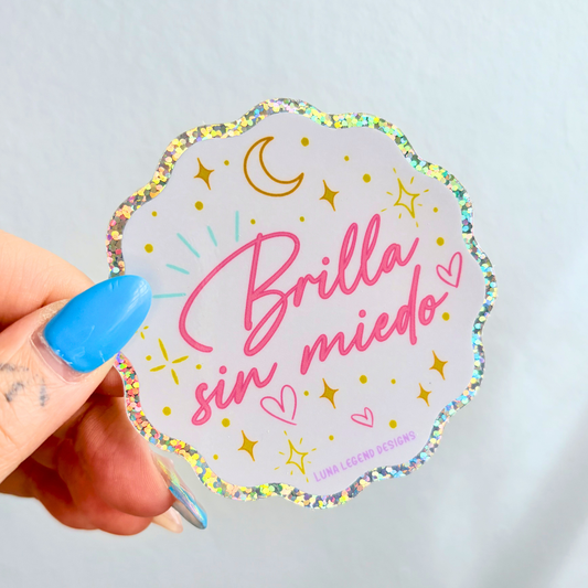 Brilla Sin Miedo Glitter Sticker