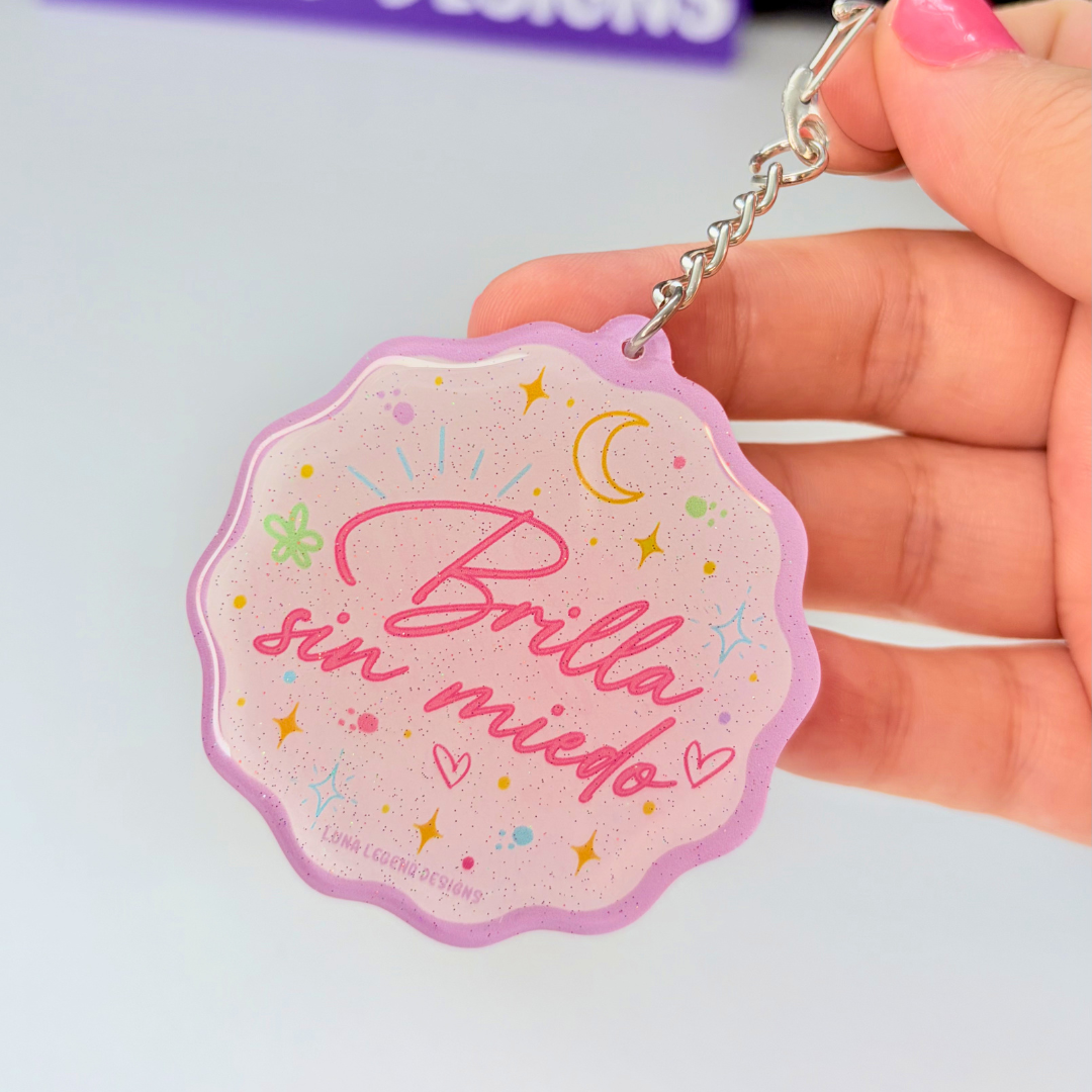 Brilla Sin Miedo Acrylic Keychain