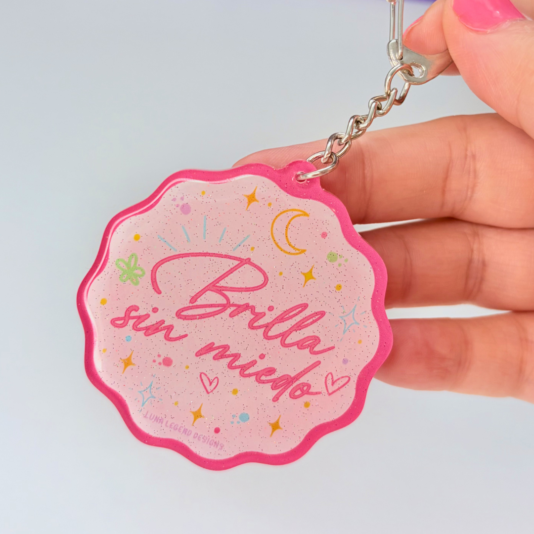 Brilla Sin Miedo Acrylic Keychain
